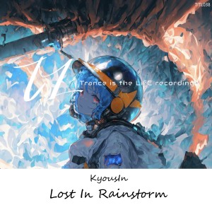 Dengarkan lagu Lost In Rainstorm (Radio Edit) nyanyian KyousIn dengan lirik