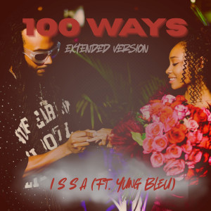ดาวน์โหลดและฟังเพลง 100 Ways (Radio Edit|Extended Version) พร้อมเนื้อเพลงจาก Issa