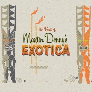 ดาวน์โหลดและฟังเพลง Exotica (Remastered) พร้อมเนื้อเพลงจาก Martin Denny