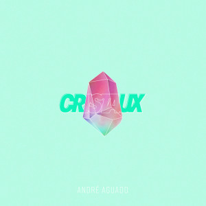 Album Cristaux from André Aguado