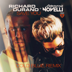 收听Richard durand的Save You (Cold Blue Remix)歌词歌曲