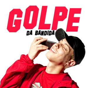 ดาวน์โหลดและฟังเพลง Golpe da Bandida พร้อมเนื้อเพลงจาก MC Vitin