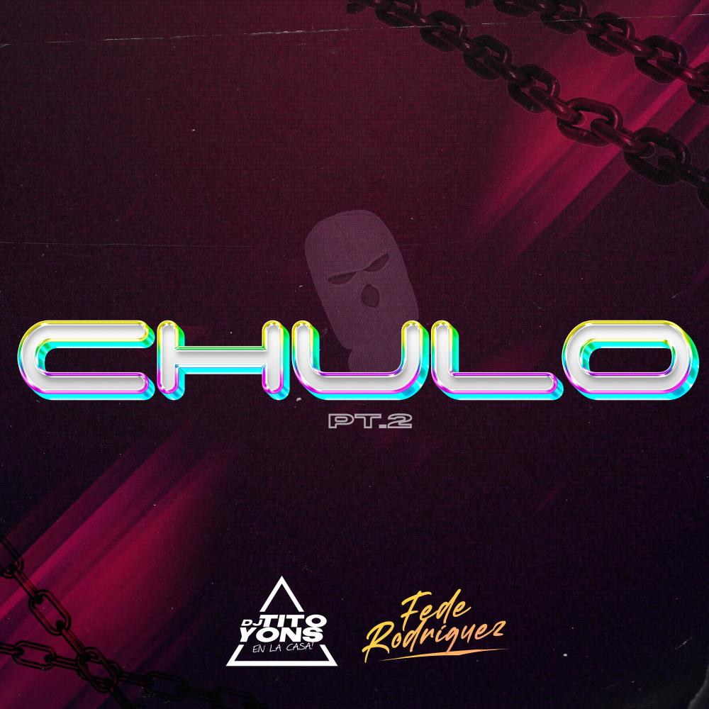 Chulo Pt. 2 (feat. Fede Rodriguez)