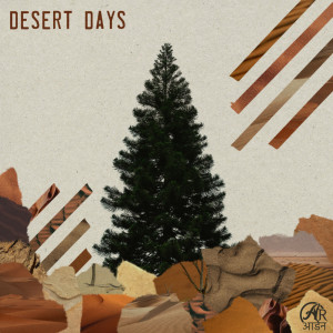 Dengarkan lagu desert days nyanyian Arden Records dengan lirik