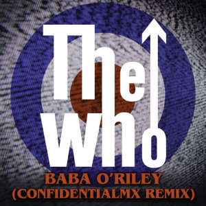 收聽The Who的Baba O'Riley (ConfidentialMX Remix)歌詞歌曲