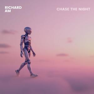 收聽Richard Am的Chase The Night歌詞歌曲