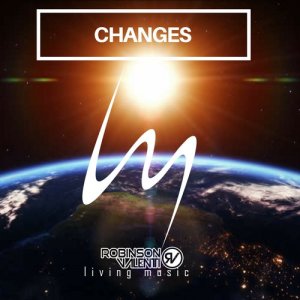 ดาวน์โหลดและฟังเพลง Changes พร้อมเนื้อเพลงจาก Robinson Valentti