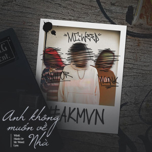 收聽WinK的Anh Không Muốn Về Nhà歌詞歌曲