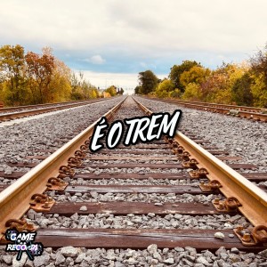 ดาวน์โหลดและฟังเพลง É o Trem (Explicit) พร้อมเนื้อเพลงจาก DJ Kayl011