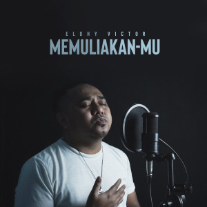 Album Memuliakan-Mu from Eldhy Victor