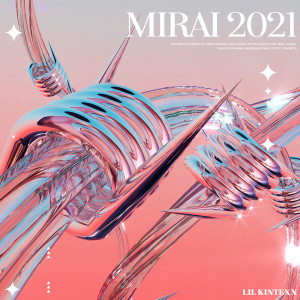 Lil Kintexx的專輯MIRAI 2021