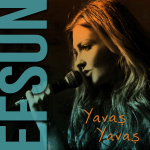 Album Yavaş Yavaş (Extended Version) from Efsun