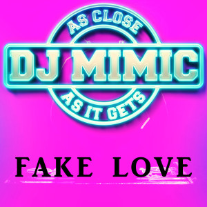 收聽DJ Mimic的Fake Love (Originally Performed by Drake) [Instrumental Karaoke Version]歌詞歌曲