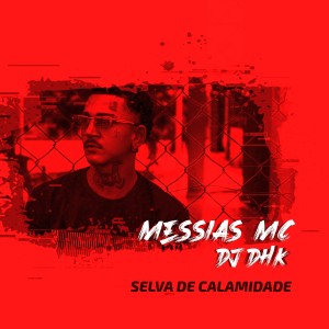 收聽DJ DHK的Selva de Calamidade歌詞歌曲