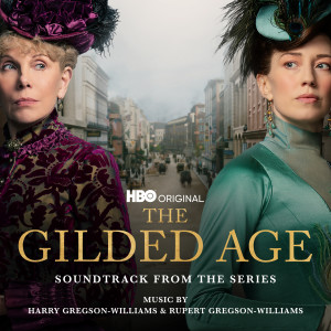 The Gilded Age (Soundtrack from the HBO® Original Series) dari Rupert Gregson-Williams
