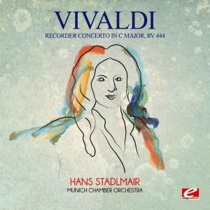 Hans Stadlmair的專輯Vivaldi: Recorder Concerto in C Major, RV. 444 (Digitally Remastered)