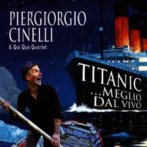 ดาวน์โหลดและฟังเพลง Titanic (Live) พร้อมเนื้อเพลงจาก Piergiorgio Cinelli