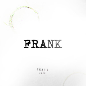 Dengarkan Frank (Explicit) lagu dari JHecz dengan lirik