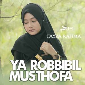 Listen to Ya Robbibil Musthofa song with lyrics from Fayza Rahma