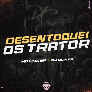 收聽Mc Lima的DESINTOQUEI OS TRATOR歌詞歌曲