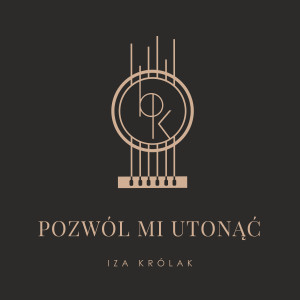 Album Pozwól mi utonąć from Iza Królak