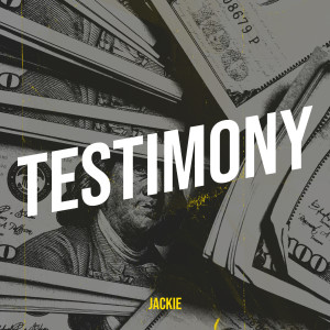 Album Testimony (Explicit) oleh Jackie