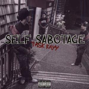 收聽Task Kayy的Self sabotage歌詞歌曲