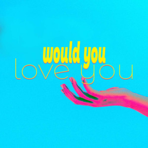 Album Would You Love You oleh Indah Aqila