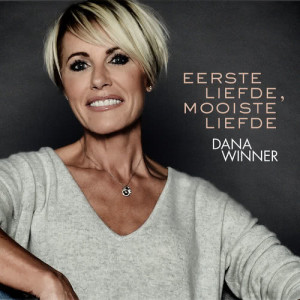 Dana Winner的專輯Eerste Liefde, Mooiste Liefde