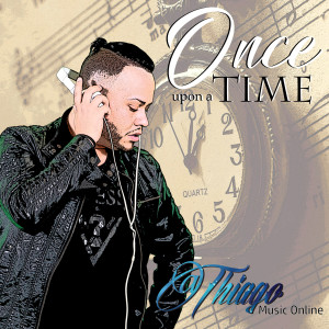收聽Thiago的Once Upon a Time歌詞歌曲