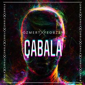 Listen to ÇABALA (Explicit) song with lyrics from Özmert