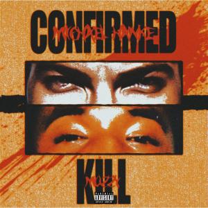 Confirmed Kill (feat. Mozzy) (Explicit)