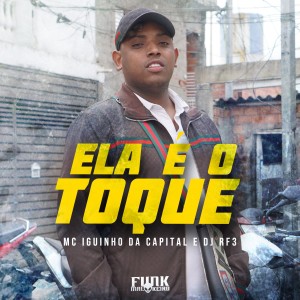 收聽MC Iguinho da Capital的Ela é o Toque歌詞歌曲