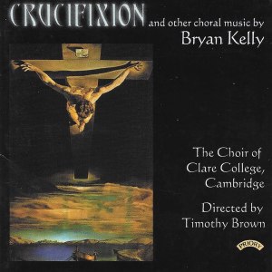 Choir of Clare College, Cambridge的專輯Bryan Kelly: Crucifixion, Missa Brevis & Other Works