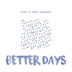 ดาวน์โหลดและฟังเพลง Better Days (Explicit) พร้อมเนื้อเพลงจาก P.MO