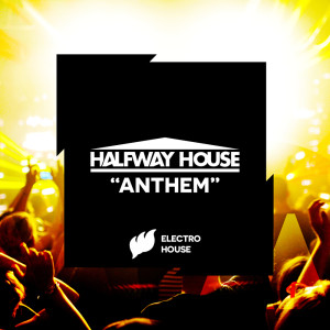 Listen to Anthem song with lyrics from Halfway House