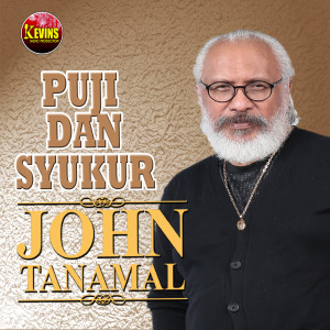 Dengarkan PUJI DAN SYUKUR lagu dari John Tanamal dengan lirik