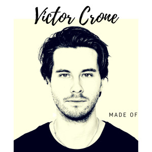 ดาวน์โหลดและฟังเพลง Made Of พร้อมเนื้อเพลงจาก Victor Crone