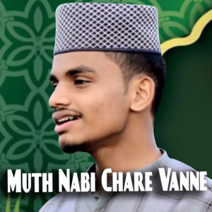 Listen to Muth Nabi Chare Vanne song with lyrics from Fayis Karuvarakundu