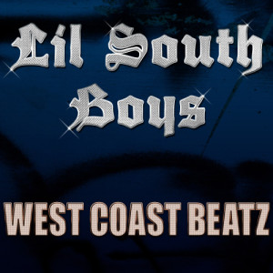 收聽Lil South Boys的West 4 Life歌詞歌曲