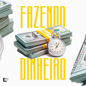 Album Fazendo Dinheiro (Explicit) from MC Bruno MS
