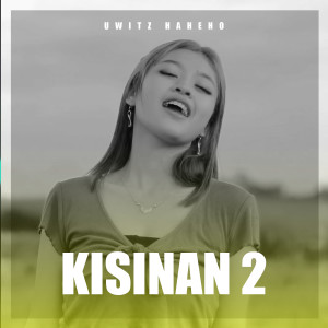 Uwitz Haheho的專輯Kisinan 2 (Remix)