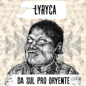 收聽Lyryca的Da Sul pro Oryente歌詞歌曲