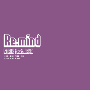 Dengarkan Re:mind (feat. SaNAE) lagu dari Strix dengan lirik