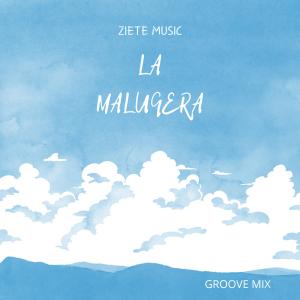อัลบัม La Maluquera (feat. Akapellah) [Groove Mix] ศิลปิน Ziete music