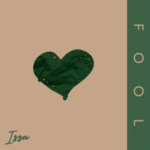 Listen to Fool song with lyrics from Issa