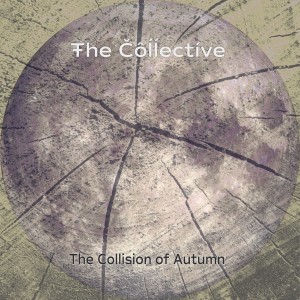ดาวน์โหลดและฟังเพลง The Collision of Autumn พร้อมเนื้อเพลงจาก The Collective