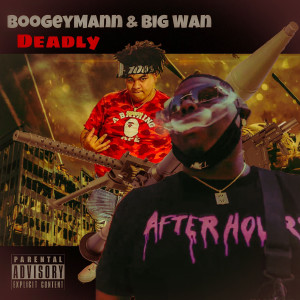 收聽BoogeyMann的Deadly (Explicit)歌詞歌曲