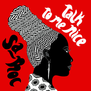Album Talk To Me Nice oleh Sa-Roc