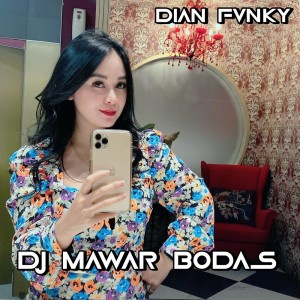 Listen to Dj Mawar Bodas song with lyrics from Dian Fvnky